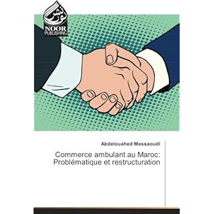 Commerce ambulant au Maroc: Problematique et restructuration
