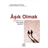 Aşık Olmak: Sevgililerimizi Neye G&ouml;re Se&ccedil;eriz?