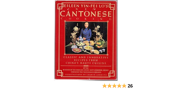 Eileen Yin Fei Lo S New Cantonese Cooking Amazon De Lo Eileen Yin Fei Fremdsprachige Bucher