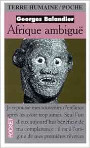 L Afrique Ambigue Balandier Georges Livres Amazon Fr L Afrique Ambigue Balandier Georges Livres Amazon Fr