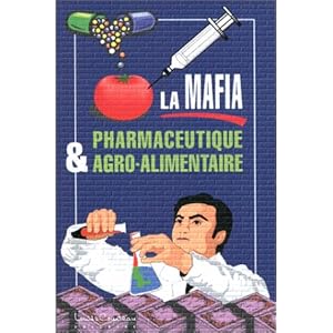 La mafia pharmaceutique et agroalimentaire Livre en Ligne - Telecharger Ebook