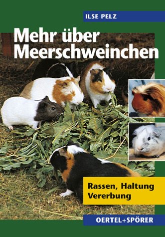 Download Mehr über Meerschweinchen. Rassen - Haltung - Vererbung