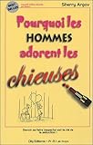Pourquoi les hommes adorent les chieuses : Petit guide à l'usage des femmes qui veulent séduire en se faisant respecter