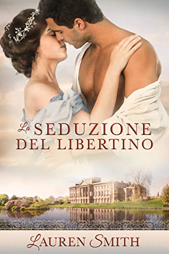 Lauren Smith - La seduzione del libertino (2019)
