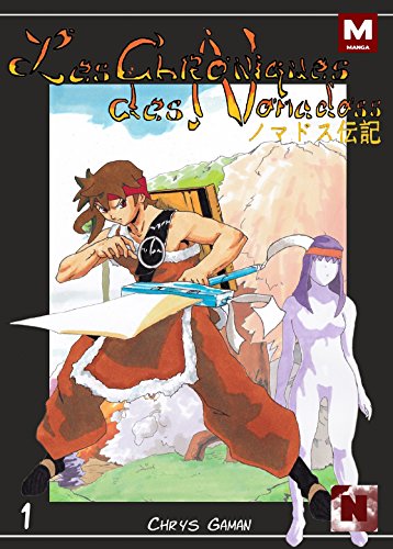 Couverture du livre Les Chroniques des Nomadoss: Tome 1