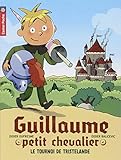 Guillaume petit chevalier, Tome 1 : Le tournoi de Tristelande