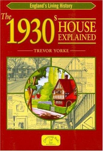 The 1930s House Explained: Britain's Architectural History