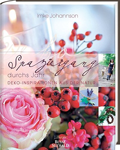 Download Spaziergang durchs Jahr: Dekoinspirationen aus der Natur Download Spaziergang durchs Jahr: Dekoinspirationen aus der Natur