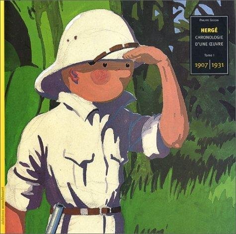 Hergé, chronologie d'une oeuvre : 1907-1931, tome 1 francais Hergé, chronologie d'une oeuvre : 1907-1931, tome 1 francais