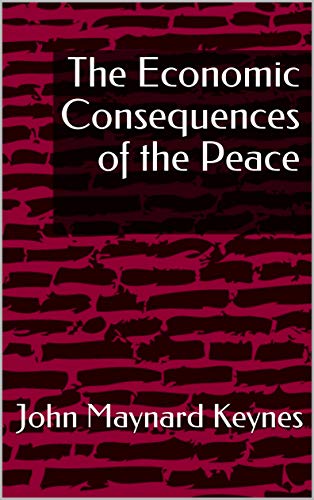 The Economic Consequences of the Peace (English Edition)