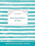 Image de Adult Coloring Journal: Gam-Anon/Gam-A-Teen (Floral Illustrations, Turquoise Stripes)
