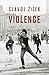 Violence: Six sideways reflections (Big Ideas) by 