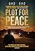 Plot For Peace [Edizione: Stati Uniti]