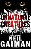 Unnatural Creatures by