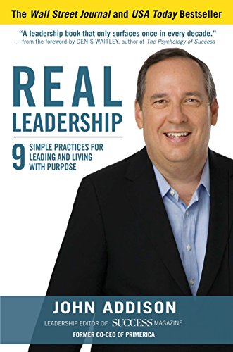 Real Leadership: 9 Simple Practices for Leading and Living with Purpose (English Edition)