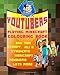 Produktbild YouTubers Playing Minecraft Colouring Book: Dan TDM, Stampy, Ali A, Syndicate, Maricraft, PewDiePie Lots More