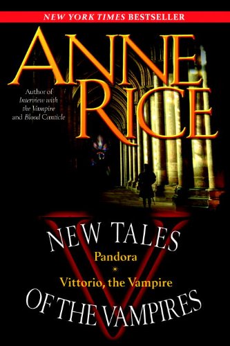 New Tales of the Vampires: includes Pandora and Vittorio the Vampire (English Edition) New Tales of the Vampires: includes Pandora and Vittorio the Vampire (English Edition)