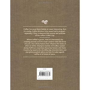 The World Atlas of Coffee: From beans to brewing - coffees explored, explained and en