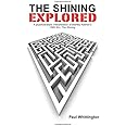 The Shining Explored: A psychoanalytic interpretation of Stanley Kubrick's 1980 film, The Shining