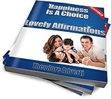 Image de Happiness Is A Choice : Lovely Affirmations (English Edition)