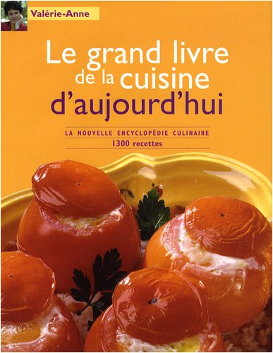 Download Le grand livre de la cuisine d'aujourd'hui Download Le grand livre de la cuisine d'aujourd'hui