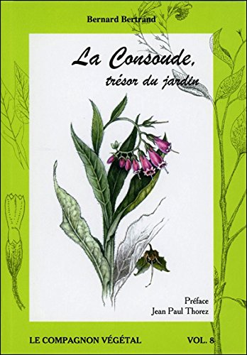 Download La Consoude, trésor du jardin - Vol. 8