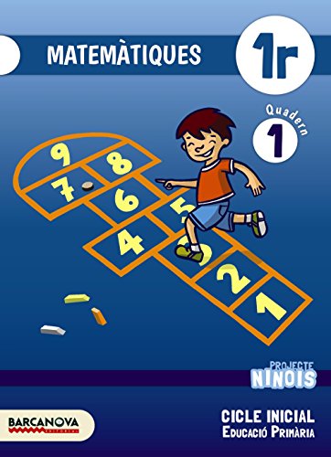 Ninois 1r CI Matemàtiques Quadern 1 (Materials EducatiusCicle InicialMatemàtiques)
