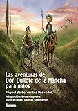 Las aventuras de Don Quijote de la Mancha para niños (La brújula y la veleta nº 14) (Spanish Edition) by 