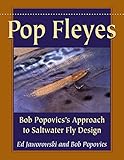 Image de Pop Fleyes: Bob Popovics's Approach to Saltwater Fly Design
