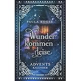Wunder kommen leise: Adventskalender für Erwachsene