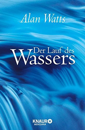 Download Der Lauf des Wassers: Eine Einführung in den Taoismus Download Der Lauf des Wassers: Eine Einführung in den Taoismus