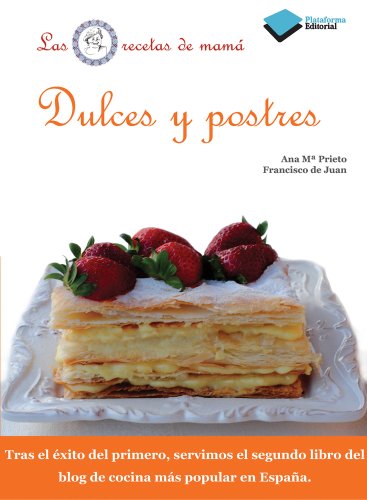 Download Dulces y postres: Las recetas de mamá (Plataforma Editorial) Download Dulces y postres: Las recetas de mamá (Plataforma Editorial)