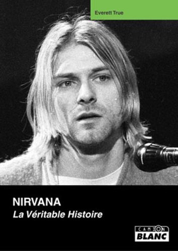 Download NIRVANA La véritable histoire Download NIRVANA La véritable histoire