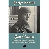 Son Kadın: Osmanlı Hanedanı'nın Son Gelini, Vahdettin'in B&uuml;y&uuml;k Aşkı Nimet Hanım
