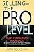 Produktbild SELLING AT THE PRO LEVEL: How To Increase Your Sales
