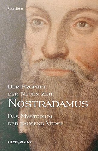 Nostradamus - Der Prophet der Neuen Zeit - Band 1: Das Mysterium der tausend Verse