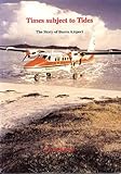 Image de Times Subject to Tides: The Story of Barra Airport