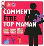 Comment être top maman