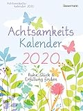 Achtsamkeitskalender 2020: Ruhe, Glück & Erfüllung finden. Entspannung & Entschleunigung im Alltag by 