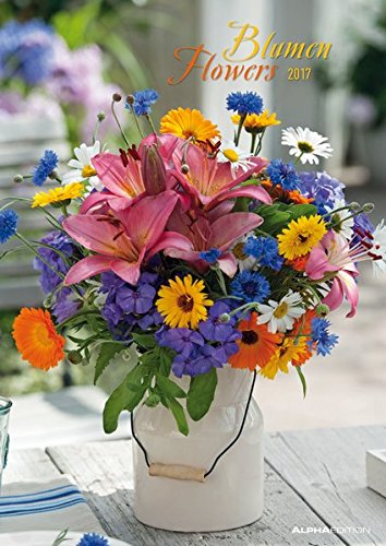 Blumen 2017 - Flowers - Bildkalender A3