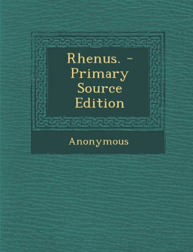 Rhenus. - Primary Source Edition