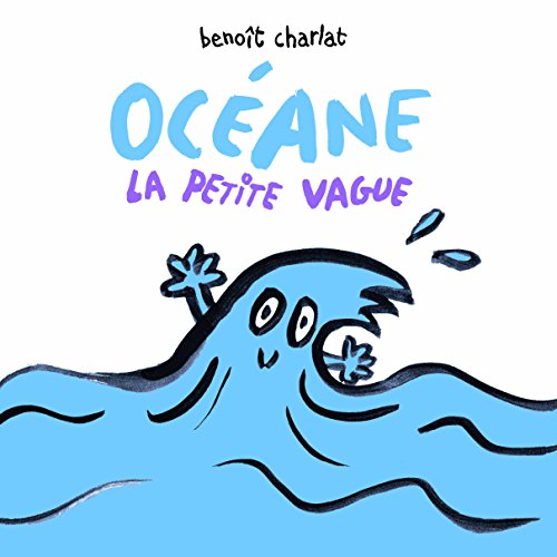 couverture de : Oc&eacute;ane, la petite vague