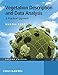 Vegetation Description and Data Analysis: A Practical Approach, 2nd Edition: A Practical Approach, 2nd Edition by 