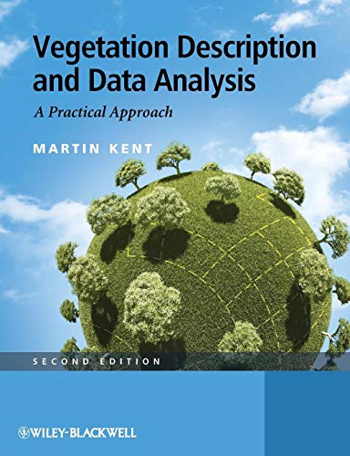 Vegetation Description and Data Analysis: A Practical Approach, 2nd Edition: A Practical Approach, 2nd Edition