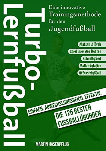 Download Turbo-Lernfußball - Eine innovative Trainingsmethode für den Jugendfußball Download Turbo-Lernfußball - Eine innovative Trainingsmethode für den Jugendfußball