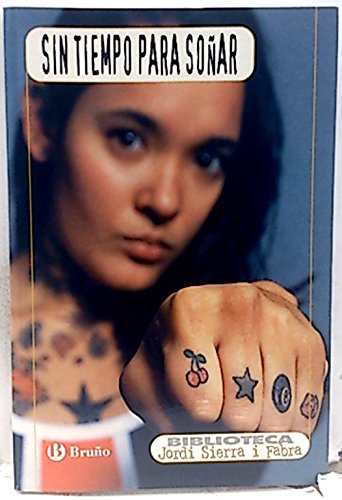 Sin Tiempo Para Soñar (Bibl Jordi Sierra I Fabra)