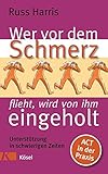 Cover zum Buch Wer vor dem Schmerz flieht, wird von ...