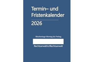Termin- und Fristenkalender 2026, Wochentage Montag bis Freitag im Hardcover in blau: für Einzelanwalt, Einzelanwältin, Rechtsanwaltskanzlei, einen ... Rechtsanwalt, Rechtsänwältin, Kleinkanzlei