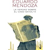 La verdad sobre el caso Savolta (Biblioteca Eduardo Mendoza)