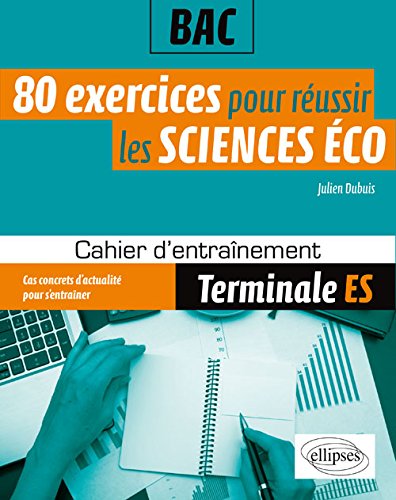 80 exercices pour réussir les sciences éco au bac 
